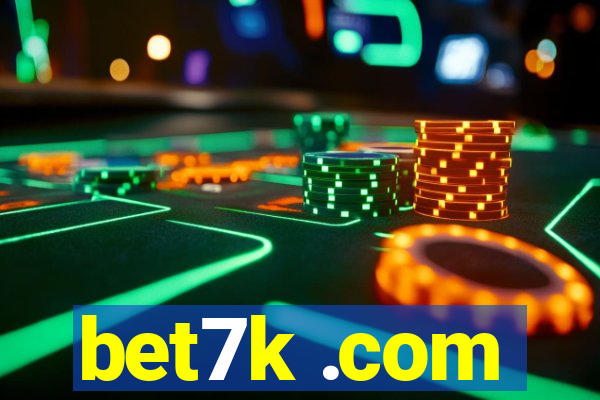 bet7k .com